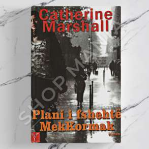 DUDAJ - PLANI I FSHEHTE MEKKORMAK - CATHERINE MARSHALL