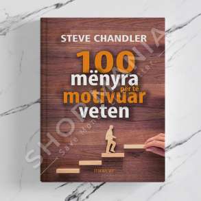 MINERVA - 100 MENYRA PER TE MOTIVUAR VETEN - STEVE CHANDLER