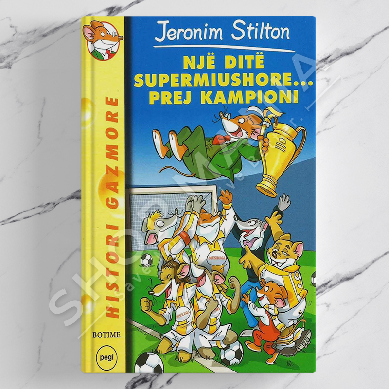 PEGI - NJE DITE SUPERMIUSHORE... PREJ KAMPIONI - JERONIM STILTON (ELISABETTA DAMI)