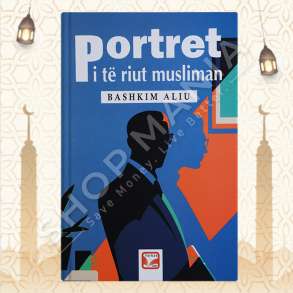 PORTRET I TE RIUT MUSLIMAN - BASHKIM ALIU