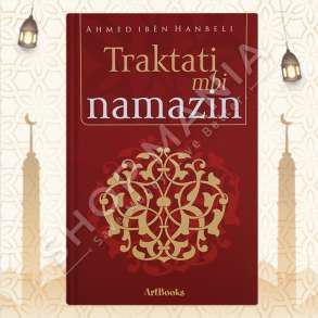 TREKTATI MBI NAMAZIN - AHMED IBEN HANBELI