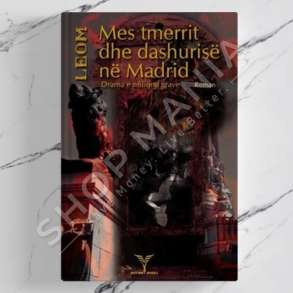 DUDAJ - MES DASHURISE DHE TMERRIT NE MADRID - LEOM