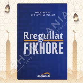 RREGULLAT FIKHORE - ABDURRAHMAN IBN FEHD EL-UED'AN ED-DEUSERI