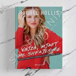 MINERVA - VAJZA, MJAFT ME SHFAJESIME - RACHEL HOLLIS