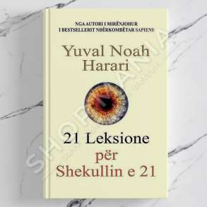 BOTART - 21 LEKSIONE PER SHEKULLIN E 21 - YUVAL NOAH HARARI