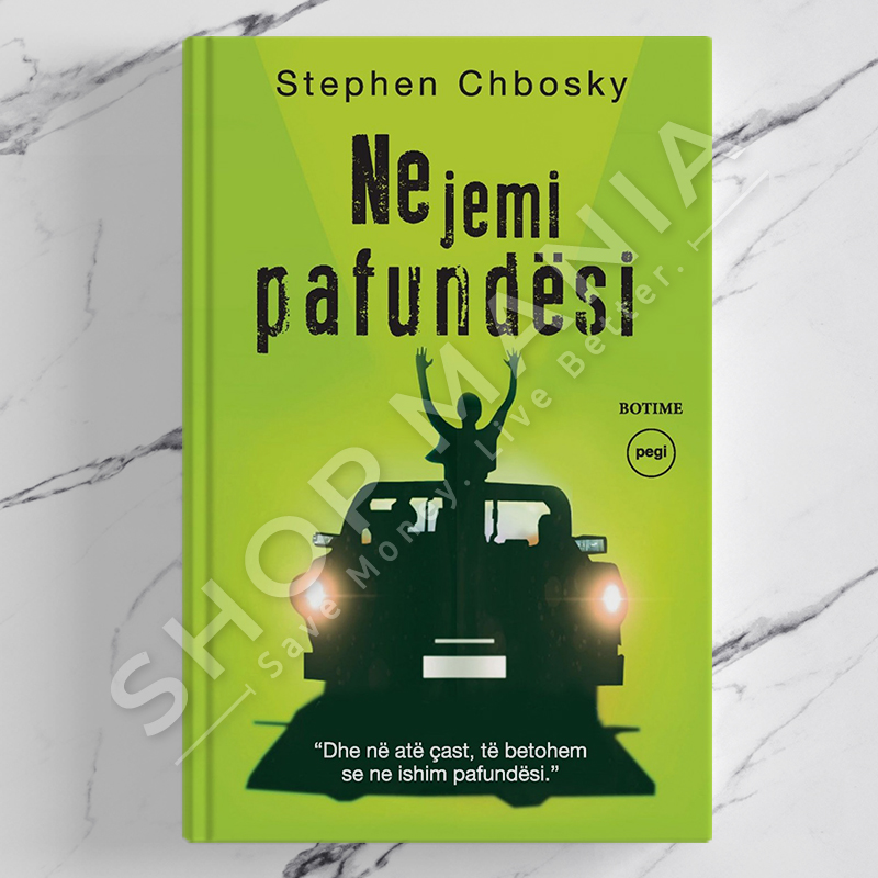PEGI - NE JEMI PAFUNDESI - STEPHEN CHOBSKY