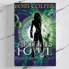 DUDAJ - ARTEMIS FOWL 4 "MASHTRIMI I OPALIT" - EOIN COLFER