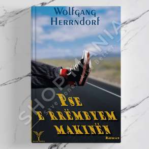 DUDAJ - PSE E RREMBYEM MAKINEN - WOLFGANG HERRNDORF