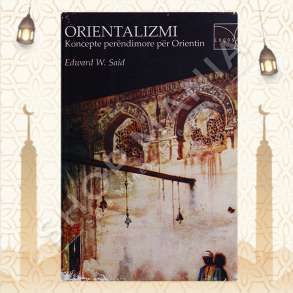 ORIENTALIZMI - EDWARD WADIE SAID