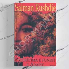 DUDAJ - PSHERETIMA E FUNDIT E ARAPIT - SALMAN RUSHDIE