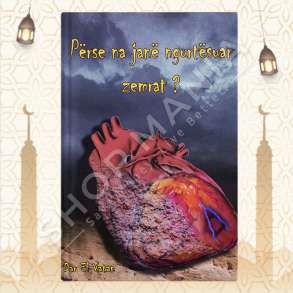 PERSE NA JANE NGURTESUAR ZEMRAT? - DAR EL VATAN