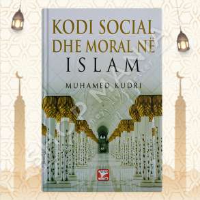 KODI SOCIAL DHE MORAL NE ISLAM - MUHAMED KUDRI