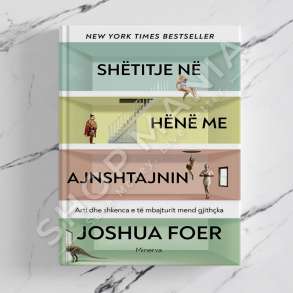 MINERVA - SHETITJE NE HENE ME AJNSHTAJNIN - JOSHUA FOER