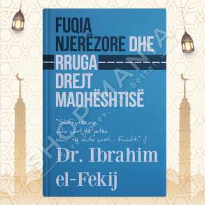 FUQIA NJEREZORE DHE RRUGA DREJT MADHESHTISE - IBRAHIM EL - FEKIJ