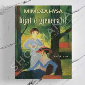 ONUFRI - BIJAT E GJENERALIT - MIMOZA HYSA