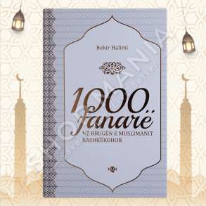 1000 FANARE NE RRUGEN E MUSLIMANIT BASHKEKOHOR - BEKIR HALIMI