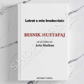 TOENA - LETRAT E MIA KREDENCIALE - BESNIK MUSTAFAJ