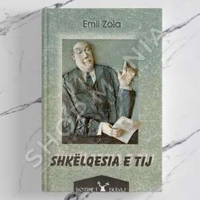 DUDAJ - SHKELQESIA E TIJ - EMIL ZOLA
