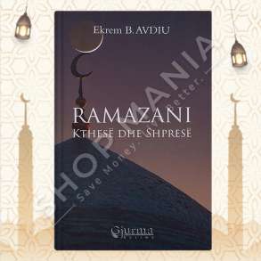 RAMAZANI KTHESE DHE SHPRESE - EKREM B. AVDIU