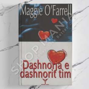 DUDAJ - DASHNORJA E DASHNORIT TIM - MAGGIE O’FARRELL