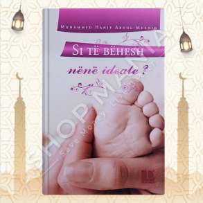 SI TE BEHESH NENE IDEALE - MUHAMMED HANIF ABDUL-MEXHID