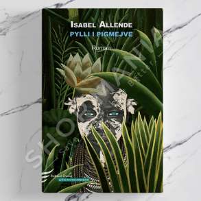 DUDAJ - PYLLI I PIGMEJVE - ISABEL ALLENDE