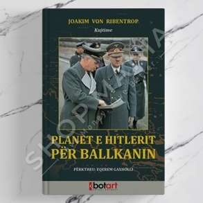 BOTART - PLANET E HITLERIT PER BALLKANIN - JOAKIM VON RIBENTROP