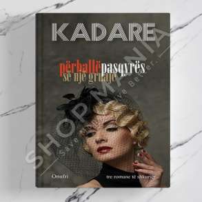 ONUFRI - PERBALLE PASQYRES SE NJE GRUAJE - ISMAIL KADARE