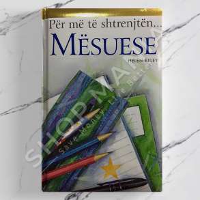 IDEART - PER ME TE SHTRENJTEN MESUESE - HELEN EXLEY